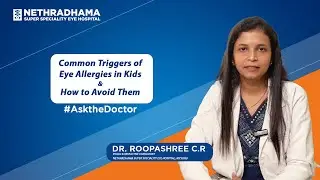 Eye Allergies in Kids: Common Triggers and How to Prevent Them | Dr Roopashree C R
