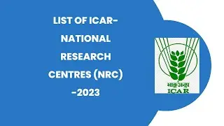 List of ICAR- National Research Centres (NRC) -2023
