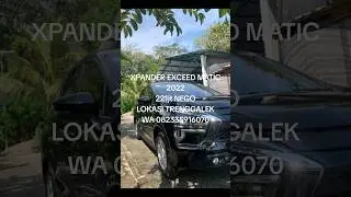 XPANDER EXCEED MATIC 2022 HARGA 221jt NEGO LOKASI TRENGGALEK #mobilbekas #automobile #jualbeliapasaj