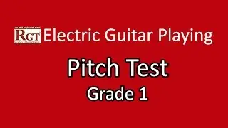 RGT Electric Guitar - Grade 1 - Pitch Test