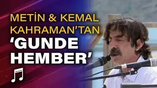 Metin & Kemal Kahraman'dan zazaca canlı performans 'Gunde Hember'