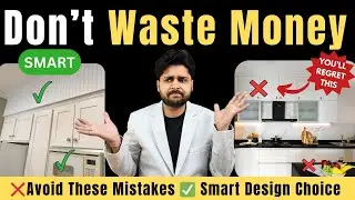 Stop! Don&rsquo;t Waste Money on these Kitchen Designing Ideas 2026 ! मॉडुलर किचन में पैसे कैसे बचाये ?