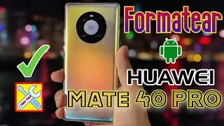 HUAWEI MATE 40 PRO📱, FORMATEAR Y ELIMINAR PATRON 💪, 100% FACIL⚡