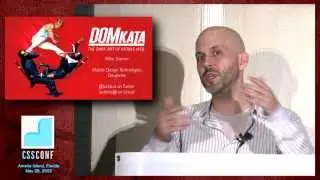 [CSSConfUS 2013] Mike Stamm: DOMkata: The Dark Art of Mobile Web