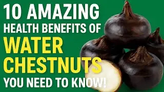 10 Amazing Health Benefits of Water Chestnuts (Singhara) You Need to Know!