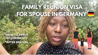 German Family Reunion Visa | Step by Step Process for Spouse | What to do After Arrival in Germany