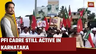 PFI Cadre Still Active In Karnataka | Banned For Dark Terror Footprint