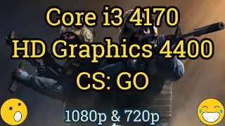 Core i3 4170 + HD Graphics 4400 = CS: GO