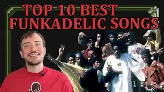 Undeniably the top 10 best FUNKADELIC songs | History & Ranking | P-funk