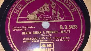 Al Bowlly With Geraldo And His Orchestra - Never Break A Promise