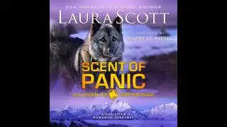 Scent of Panic: A Christian Romantic Suspense - Laura Scott