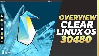 Clear Linux Overview open source, rolling release optimized for performance and security