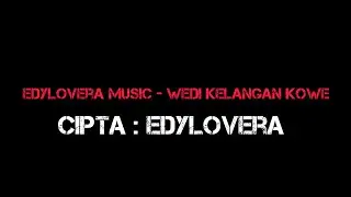 edylovera music - Wedi kelangan kowe
