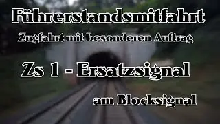 Zugfahrt mit besonderen Auftrag | Zs1 am Blocksignal