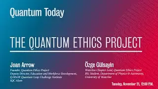 Quantum Today: The Quantum Ethics Project