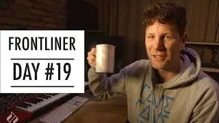 Frontliner Day #19 | Finding vocals + Playing really old music I made
