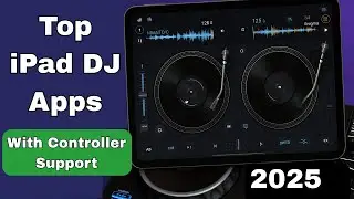 Top iPad DJ Apps With Controller Support 2025