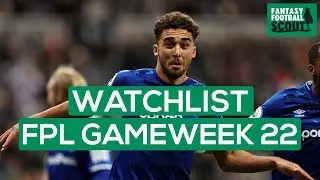 FPL GW22: WATCH LIST | TIME FOR EVERTON PLAYERS? | Fantasy Premier League Tips 19/20