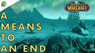 Wotlk Classic A Means to an End