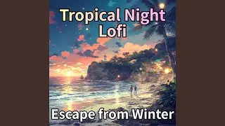 Night Paradise Lofi