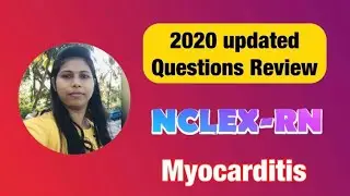 Myocarditis | NCLEX Rn exam practice questions with answers