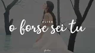 elisa - o forse sei tu (testo)