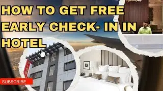 Hotel me Early check in kese kare #travelcreator#travelidea#travlvlog#travelinspiration#howto#hotel