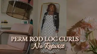 Perm Rod Curls on Locs: No Retwist