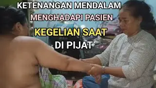 KETENANGAN MENDALAM MENGHADAPI PASIEN KEGELIAN SAAT DI PIJAT
