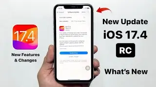 iOS 17.4 RC Update Released - Whats New - iOS 17.4 RC New Big Features & Changes