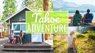OUR TAHOE ADVENTURE!!