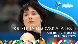 Kristina LISOVSKAJA (EST) | Women Short Program | #SkateToMilano | 2025 – Beijing