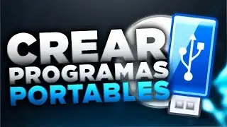 Cómo Hacer Cualquier Programa Portable - Como Tener Todos tus Programas en un USB