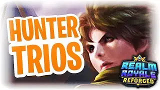 TRIPLE HUNTER TRIOS in Realm Royale Reforged! (29 KILLS)