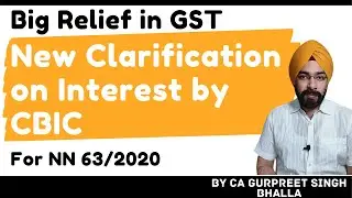 Big Relief in GST | No Recovery of Interest on Gross Liability for Earlier Period | N/N 63/2020
