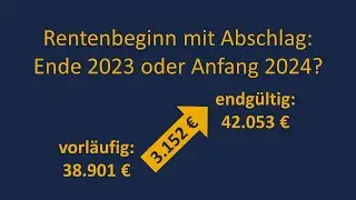 Planen Sie Ihre Rente mit Abschlag f&uuml;r Anfang 2024? Das m&uuml;ssen Sie zum Durchschnittsentgelt wissen!