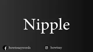 How To Pronounce Nipple