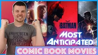 Top 10 Most Anticipated Comic Book Movies