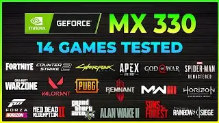 Nvidia GeForce MX330 | | Тестирование в 14 играх в 2024 году