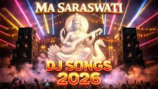Powerful Saraswati Mantra DJ 2026 | Nonstop Modern Devotional Mix | শ্বেতশুভ্রা বাণী বন্দনা ২০২৬