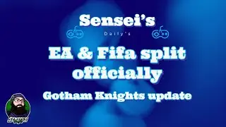 EA & FIFA make the split official and a Gotham Knights update #EA #FIFA #GothamKnights