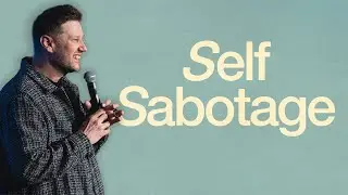 Self Sabotage | Pastor Sam Hamstra | 1 Samuel 10:1-7 | Insecure