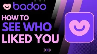How to See Who Liked You on Badoo | 2023