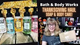 Bath & Body Works THANKSGIVING Haul Soap & Body Care!