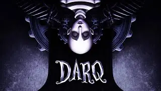 DARQ FULL Game Walkthrough / Playthrough - Let's Play (No Commentary)