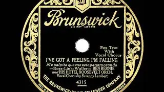 1929 Ben Bernie - I&rsquo;ve Got A Feeling I&rsquo;m Falling (Scrappy Lambert, vocal)