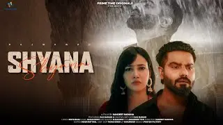 Raj Mawar - Shyana (Official Video) Rumman Shahrukh | Sinta Bhai | Haryanvi Songs New 2025