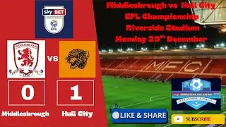Tigers Provide A Very Frustrating Evening For Promotion Chasing Boro (Middlesbrough 0-1 Hull City) 