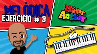 Mister Anthar | Ejercicio # 3 Mel&oacute;dica Mi Fa Sol | Clases de m&uacute;sica