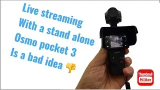 Live-streaming on a stand alone DJI osmo pocket 3 with a smart phone WiFi connection is a bad idea👎